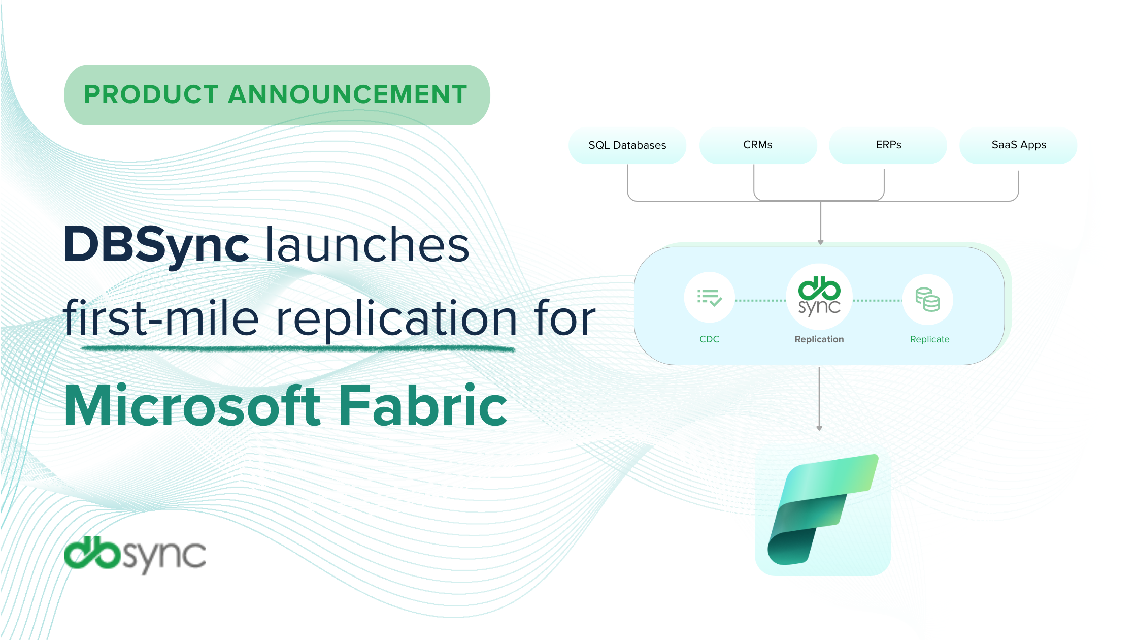DBSync launches first-mile replication for Microsoft Fabric