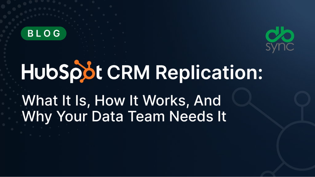 HubSpot CRM Replication